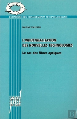 Bertrand.pt - L'Industrialisation Des Nouvelles Technologies : Le Cas Des Fibres Optiques