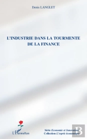 L'Industrie Dans La Tourmente De La Finance
