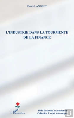 Bertrand.pt - L'Industrie Dans La Tourmente De La Finance