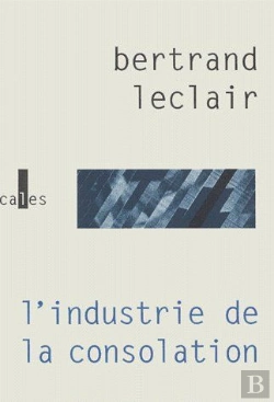 Bertrand.pt - L'Industrie De La Consolation