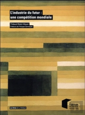 L'Industrie Du Futur : Une Competition Mondiale