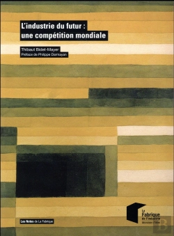 Bertrand.pt - L'Industrie Du Futur : Une Competition Mondiale