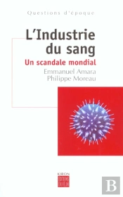 L'Industrie Du Sang ; Un Scandale Mondial