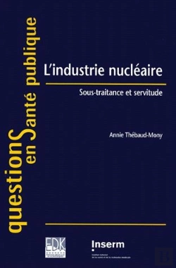 Bertrand.pt - L'Industrie Nucleaire - Thebaud Mony/L'Industrie Nucleaire/Sous-Traitance Et Servitude