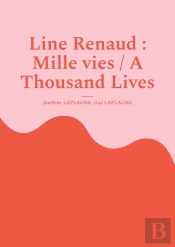 Line Renaud : Mille Vies / A Thousand Lives - Variations Theatrales Francais-Anglais / Bilingual The