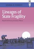 Lineages Of State Fragility - Rural Civil Society In Guinea-Bissau