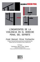 Lineamientos De La Violencia En El Derecho Penal Del Deporte