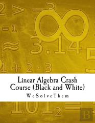 Linear Algebra Crash Course (Black And White)