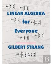 Linear Algebra For Everyone