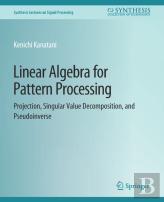 Linear Algebra For Pattern Processing