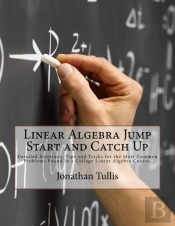 Linear Algebra Jump Start And Catch Up