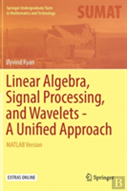 Bertrand.pt - Linear Algebra, Signal Processing, And Wavelets - A Unified Approach