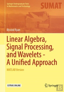 Bertrand.pt - Linear Algebra, Signal Processing, And Wavelets - A Unified Approach