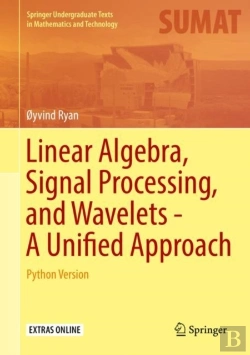 Bertrand.pt - Linear Algebra, Signal Processing, And Wavelets - A Unified Approach