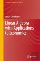 Linear Algebra With Applications To Economics