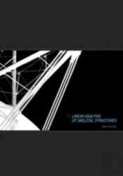 Linear Analysis Of Skeletal Structures