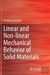 Linear And Non-Linear Mechanical Behavior Of Solid Materials