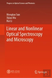 Linear And Nonlinear Optical Spectroscopy And Microscopy