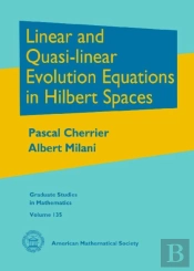 Linear And Quasi-Linear Evolution Equations In Hilbert Spaces