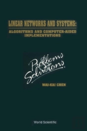 Linear Networks And Systems: Algorithms And Computer-Aided Implementations: Problems And Solutions