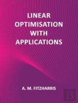 Linear Optimisation With Applications
