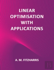 Linear Optimisation With Applications
