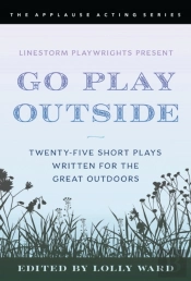Linestorm Playwrights Present Go Play Outside