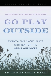 Linestorm Playwrights Present Go Play Outside