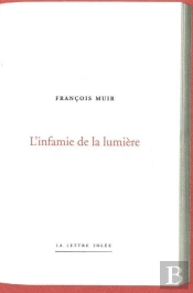 L'Infamie De La Lumière