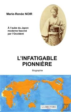 Bertrand.pt - L'Infatigable Pionniere : A L'Aube Du Japon Moderne Fasciné Par L'Occident