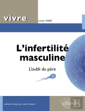 L'Infertilité Masculine. L'Oubli Du Père