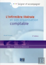 L'Infimiere Liberale Et Son Organisation Comptable 2e Edition