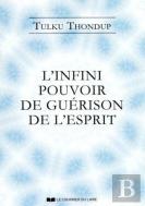 L'Infini Pouvoir De Guérison De L'Esprit