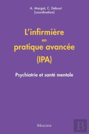 L'Infirmière En Pratique Avancée (Ipa) : Psychiatrie Et Santé Mentale