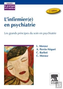 Bertrand.pt - L'Infirmièr(E) En Psychiatrie ; Les Grands Principes Du Soin En Psychiatrie (2e Édition)