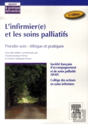 L'Infirmier(E) Et Les Soins Palliatifs ; Prendre Soin ; Éthique Et Pratiques (5e Édition)