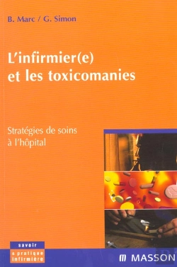 Bertrand.pt - L'Infirmier(E) Et Les Toxicomanies ; Strategies De Soins A L'Hopital