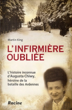 Bertrand.pt - L'Infirmiere Oubliee. L'Histoire Inconnue D'Augusta Chiwy,  L'Infirmiere Noire De Freres D'Armes