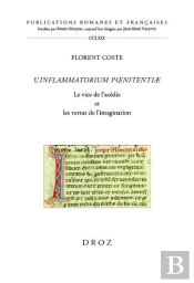 L'Inflammatorium Poenitentiae : Le Vice De L'Acédie Et Les Vertus De L'Imagination