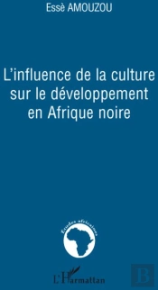 L'Influence De La Culture Sur Le Développement En Afrique Noire