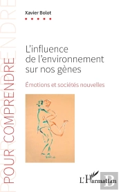L'Influence De L'Environnement Sur Nos Gènes : Émotions Et Sociétés Nouvelles