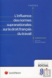 L'Influence Des Normes Supranationales Sur Le Droit Français Du Travail