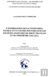 L'Information Des Actionnaires, Source D'Un Contre-Pouvoir Dans Les Sociétés Anonymes De Droit Français Et Du Périmètre O.H.A.D.A.