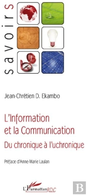 L'Information Et La Communication ; Du Chronique À L'Uchronique