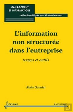 Bertrand.pt - L'Information Non Structurée Dans L'Entreprise Usages Et Outils Collection Management Et Informatiqu