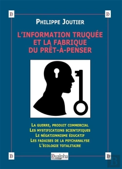 Bertrand.pt - L'Information Truquée Et La Fabrique Du Prêt-À-Penser