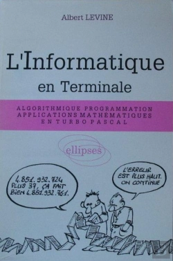 Bertrand.pt - L'Informatique En Terminal ; Algorithme ; Programmation ; Applications Mathematiques En Turbo Pascal
