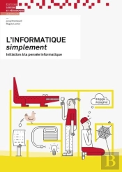 L'Informatique Simplement - Initiation A La Pensee Informatique