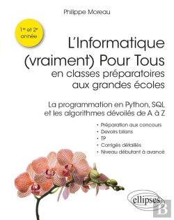 Bertrand.pt - L'Informatique (Vraiment) Pour Tous En Classes Préparatoires Aux Grandes Écoles ; La Programmation En Python, Sql Et Les Algorithmes Dévolés De A À Z