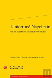 L'Infortuné Napolitain Ou Les Aventures Du Seigneur Rozelli